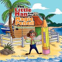 The Little Man with the Magic Pencil 1450090354 Book Cover