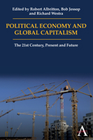 Political Economy and Global Capitalism: The 21st Century, Present and Future 184331875X Book Cover