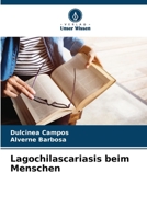Lagochilascariasis beim Menschen (German Edition) 6206453618 Book Cover