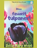 Dina favorittulpaner. Målarbok för barn och vuxna: Tulpaner målning (Swedish Edition) B0F44G61F2 Book Cover