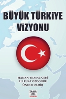Büyük Türkiye Vizyonu (Turkish Edition) 9463429972 Book Cover