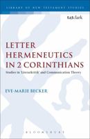 Letter Hermeneutics In 2 Corinthians: Studies In 'literarkritik' And Communication Theory (Journal for the Study of the New Testament Supplem) 0567083276 Book Cover