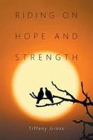 Riding on Hope and Strength 1644245787 Book Cover