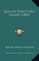 Quality Fogg's Old Ledger 117908991X Book Cover