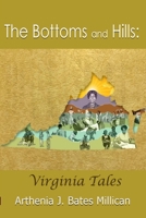The Bottoms and Hills: Virginia Tales 0359558526 Book Cover