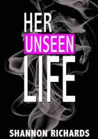Her Unseen Life 1365926273 Book Cover