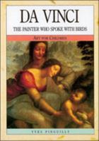 Da Vinci: The Painter Who Spoke With Birds (Art for Children) 0791028089 Book Cover