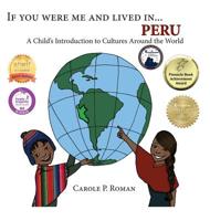 If You Were Me and Lived in... Peru: A Child's Introduction to Cultures Around the World 1947118617 Book Cover