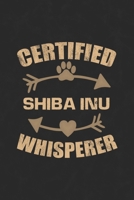 Certified Shiba Inu Whisperer: Cool Lined Journal, Diary and Gift for a Man, Woman, Girl or Boy Who Really Loves Their Dog 1692800965 Book Cover