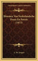 Bloemen Van Nederlandsche Proza En Poezie (1873) 1167558448 Book Cover