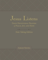 Jesus Listens Note-Taking Edition, Leathersoft, Gray, with Full Scriptures: Daily Devotional Prayers of Peace, Joy, and Hope 1400235472 Book Cover