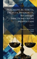 Pragmaticae, Edicta, Decreta, Interdicta, Regiaeque Sanctiones Regni Neapolitani (Italian Edition) B0FKHLLWLD Book Cover