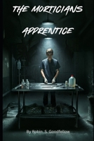 The Morticians Apprentice B0FK2DPGJL Book Cover