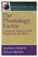 The Phonology Factor: Creating Balance with Beginning Readers 0887510841 Book Cover
