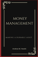 money management: making a durable asset B0C2RRNX46 Book Cover