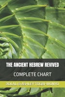 The Ancient Hebrew Revived : Complete Chart 1081833505 Book Cover