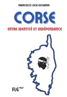 Corse:: Entre Identité et Indépendance (French Edition) B0CL67VZNM Book Cover