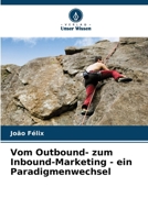 Vom Outbound- zum Inbound-Marketing - ein Paradigmenwechsel (German Edition) 6207959337 Book Cover