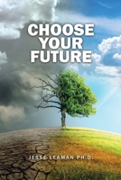 Choose Your Future B0BMD6SRG1 Book Cover
