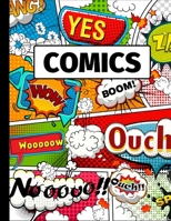 Comics: Blank Comic Book Make Your Own Comic Strips Art and Drawing for Kids 1704013178 Book Cover