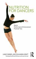 Nutrition for Dancers: Basics Performance Enhancement Practical Tips 1138041157 Book Cover