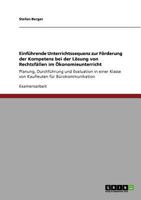 Einfuhrende Unterrichtssequenz Zur Forderung Der Kompetenz Bei Der Losung Von Rechtsfallen Im Okonomieunterricht 3640941810 Book Cover