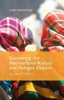 Gendering the International Asylum and Refugee Debate 0230006531 Book Cover