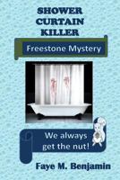 Shower Curtain Killer (Freestone #3) 1494719282 Book Cover