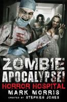 Zombie Apocalypse! Horror Hospital 1472110668 Book Cover
