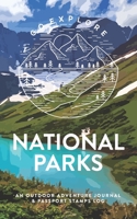 National Parks: An Outdoor Adventure Journal & Passport Stamps Log, Glacier (U.S. National Parks Bucket List Journal) 1692811495 Book Cover