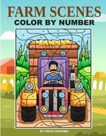 Farm Scenes Color By Number: Coloring Book for Kids Ages 4-8 B097XBP9L5 Book Cover