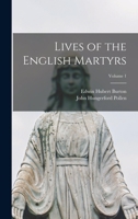 Lives of the English Martyrs; Volume 1 1016127650 Book Cover