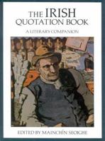 The Irish Quotation Book: A Literary Companion 0709049277 Book Cover