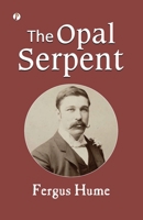 The Opal Serpent 1976094542 Book Cover