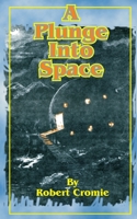 A Plunge into Space (Classics of Science Fiction) 1589636007 Book Cover