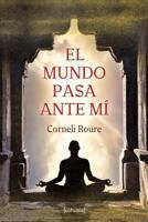 El Mundo Pasa Ante Mi 8415523483 Book Cover