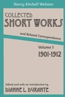 Collected Short Works and Related Correspondence Vol. 1: 1901-1912 1088272126 Book Cover