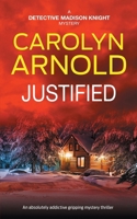 Justified: An absolutely addictive gripping mystery thriller (Detective Madison Knight) 1998095088 Book Cover