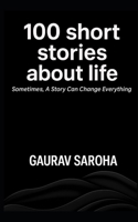 100 Short Stories About Life: Somtimes, A Small Story Can Change Everything ('The Growth Series') B0FMYM5P6G Book Cover