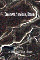 Dreamers, Shadows, Dreams 0998631620 Book Cover