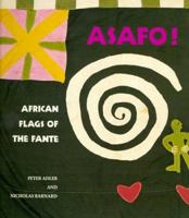 Asafo!: African Flags of the Fante 0500276846 Book Cover