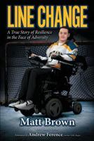 Line Change: A True Story of Resilience in the Face of Adversity 1643072102 Book Cover