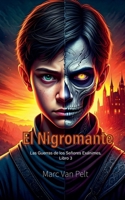 El Nigromante (Las Guerras de los Señores Exánimes) (Spanish Edition) B0FB1P7FXY Book Cover