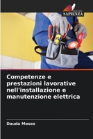 Competenze e prestazioni lavorative nell'installazione e manutenzione elettrica (Italian Edition) 6207626699 Book Cover