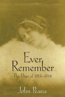 Ever Remember The Days of 1913-14 1933337613 Book Cover