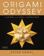 Origami Odyssey: A Journey to the Edge of Paperfolding: Includes Origami Book with 21 Original Projects  Instructional DVD 0804841195 Book Cover