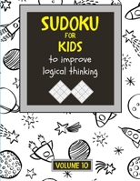 Sudoku for kids to improve logical thinking. Volume 10: 100 Sudoku puzzles for clever kids, Easy sudoku puzzle books for kids 8-12 - large print - with solution. B08BW84JCP Book Cover