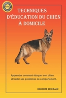 Techniques d'éducation du chien à domicile (French Edition) B0DW8SV8NQ Book Cover