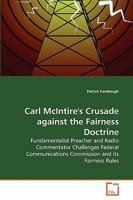Carl McIntire's Crusade Against the Fairness Doctrine 3639274598 Book Cover