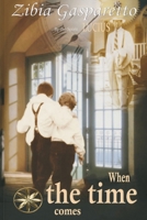 When the Time Comes 1088239501 Book Cover